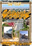 On Tour... DESERT EXPRESS NAMIBIA Making Tracks Through Namibia
