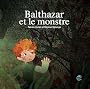 Balthazar et le monstre