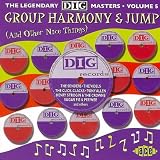 The Legendary Dig Masters Vol.5: Group Harmony & Jump...and Other Nice Things