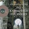 H&ouml;rbuch Die Kathedrale des Meeres