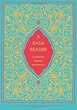A Rasa Reader: Classical Indian Aesthetics (Historical Sourcebooks in Classical Indian Thought)