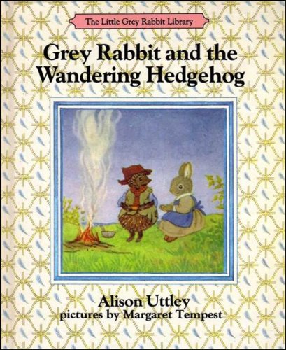 Little Grey Rabbit and the Wandering Hedgehog (The Little Grey Rabbit library)