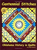 Centennial Stitches: Oklahoma History in Quilts
