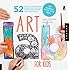 Art Lab for Kids: 52 Creative Adventures in Drawing, Painting, Printmaking, Paper, and Mixed Media-For Budding Artists of All Ages (Lab Series)