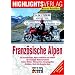 Lust auf . . ., Franz�sische Alpen: Motorradtouren zu den h�chsten Gipfeln der Alpen
