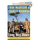 Long Way Down: An Epic Journey by Motorcycle from Scotland to South Africa by Ewan McGregor and Charley Boorman