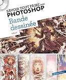 Savoir tout faire avec photoshop - Bande dessin�e