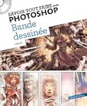 Savoir tout faire avec photoshop - Ba...