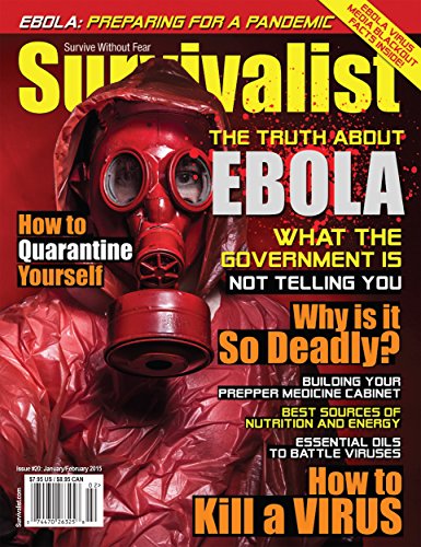 The Truth About Ebola! [Survivalist Magazine Issue #20]