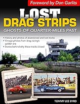 Lost Drag Strips: Ghosts of Quarter Miles Past (Cartech)