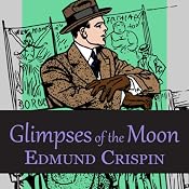 Glimpses of the Moon | [Edmund Crispin]
