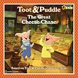 The Great Cheese Chase (Toot & Puddle)
