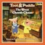 The Great Cheese Chase (Toot & Puddle)