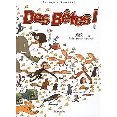 Des B�tes !, Tome 5 : N�s pour courir !