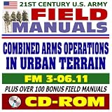 21st Century U.S. Army Field Manuals: Combined Arms Operations in Urban Terrain, FM 3-06.11 (CD-ROM)