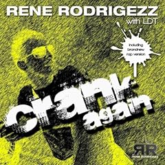 Crank Again Rene Rodrigezz