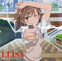 「Real Force::テレビアニメ「とある科学の超電磁砲」新エンディングテーマ」