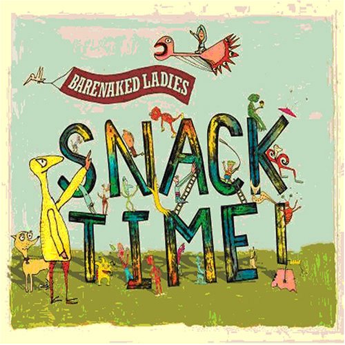 Barenaked Ladies - Snacktime! - Zortam Music