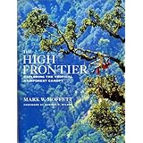 The High Frontier: Exploring the Tropical Rainforest Canopy