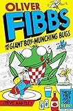 Oliver Fibbs and the giant boy-munching bugs