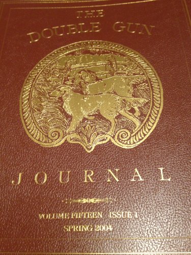 THE DOUBLE GUN JOURNAL Volume Fifteen Issue 1, Spring 2004