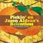 Georgia Skies: Pickin' on Jason Aldean's Relentless