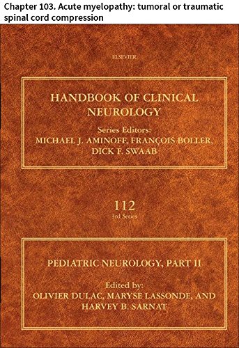 Pediatric Neurology: Chapter 103. Acute myelopathy: tumoral or traumatic spinal cord compression (Handbook of Clinical Neurology)