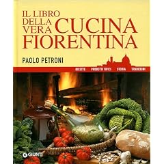 Il libro della vera cucina fiorentina (Libri di Petroni)