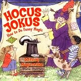 Hocus Jokus 50 Funny Magic Tricks Complete with Jokes