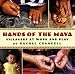 Hands of the Maya: Villagers at Work and Play
