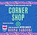 Corner Shop (unabridged audio book)