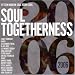 Soul Togetherness 2006