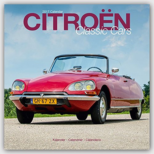 Citroen Classic Car Calendar- Calendars 2016 - 2017 Wall Calendars - Car Calendar - Automobile Calendar - Citroen Classic Cars 16 Month Wall Calendar by Avonside