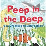 Peep in the Deep - Sea Creature Counting Book ~ R. M. Smith