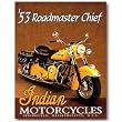 Nostalgic Indian Motorcycles Tin Sign : Roadmaster Chief 1953