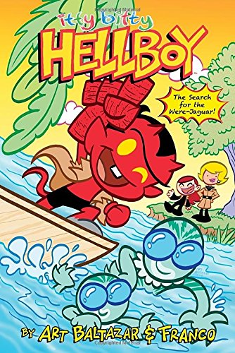Itty Bitty Hellboy: The Search for the Were-Jaguar! (Itty Bitty Comics: Hellboy)