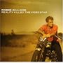 Reality Killed The Video Star ~ Robbie Williams