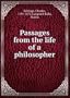 Passages from the Life of a Philosopher: Passages from the Life of a Philosopher