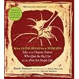 It's a Long Road to a Tomato: Tales of an Organic Farmer Who Quit the Big City for the (Not So) Simple Life