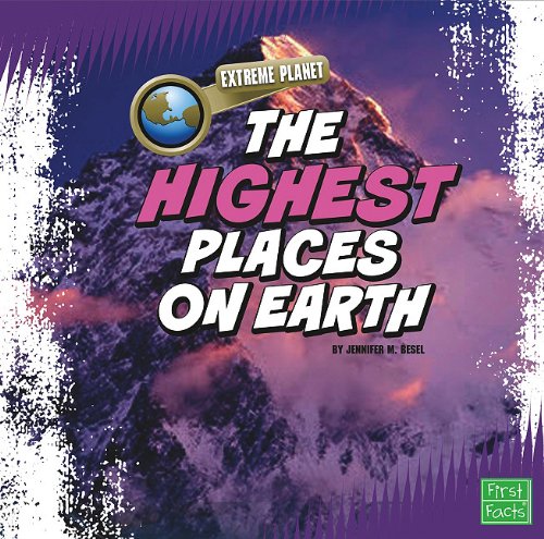 The Highest Places on Earth (Extreme Planet)