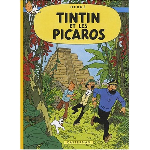 Les Aventures de Tintin: Tintin et les Picaros (French Edition of Tintin and the Picaros)