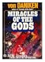 Miracles of the gods: A new look at the supernatural