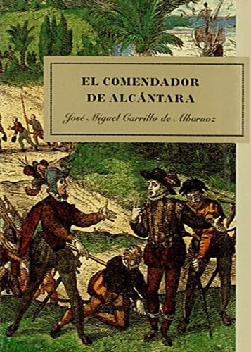 El comendador de Alcántara (Spanish Edition)