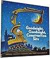 Goodnight, Goodnight Construction Site