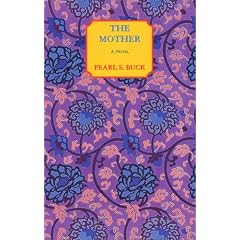 The Mother: A Novel (Oriental Novels of Pearl S. Buck)