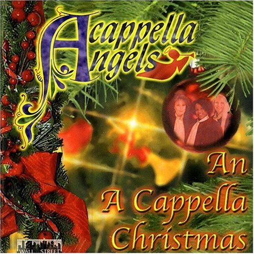 A Cappella Angels - An A Cappella Christmas - Zortam Music