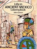 Buy : Life in Ancient Mexico Coloring Book (Dover History Coloring Book)