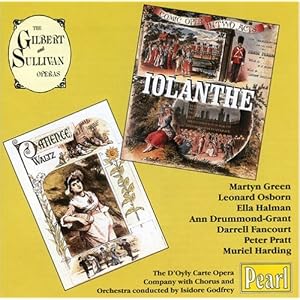 Iolanthe Patience by Gilbert & Sullivan, D'Oyly Carte Opera, and Godfrey (Audio CD - 2002)