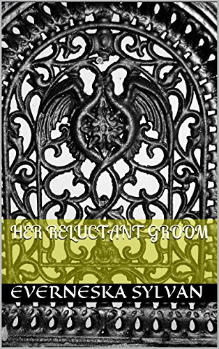 Her Reluctant Groom: Protecting her kingdom Miriam must marry, but her intended isn't ready to settle down.