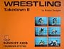 Wrestling: Takedown II : Sunkist Kids Takedown System